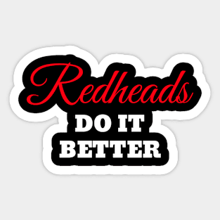 Redheads Do It Better tee Sticker